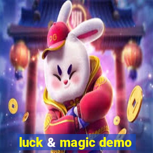 luck & magic demo